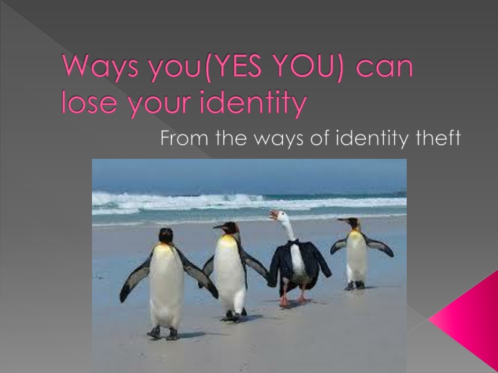 ways you yes you can lose your identity