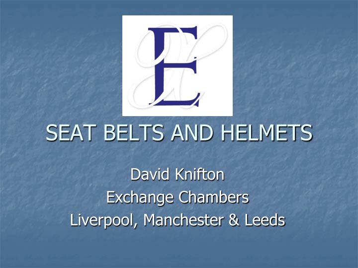 seat belts and helmets