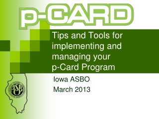 Tips and Tools for implementing and managing your p-Card Program