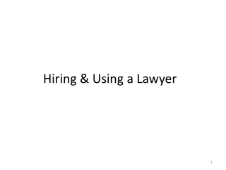 Hiring &amp; Using a Lawyer