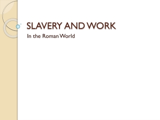 SLAVERY AND WORK