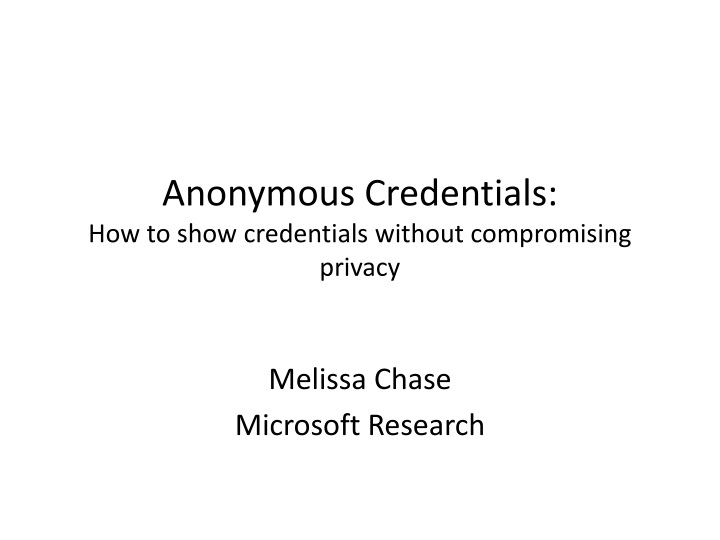 anonymous credentials how to show credentials without compromising privacy