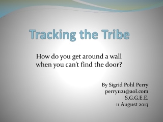 Tracking the Tribe
