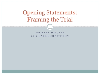 Opening Statements: Framing the Trial