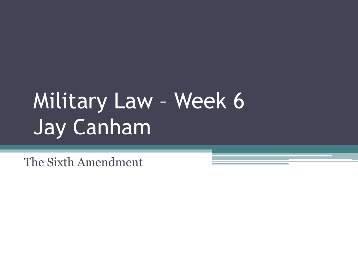 military law week 6 jay canham