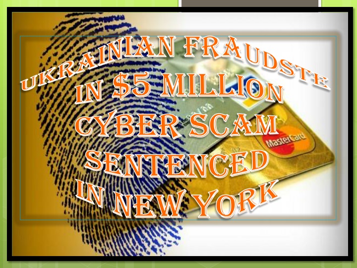ukrainian fraudste in 5 million cyber scam