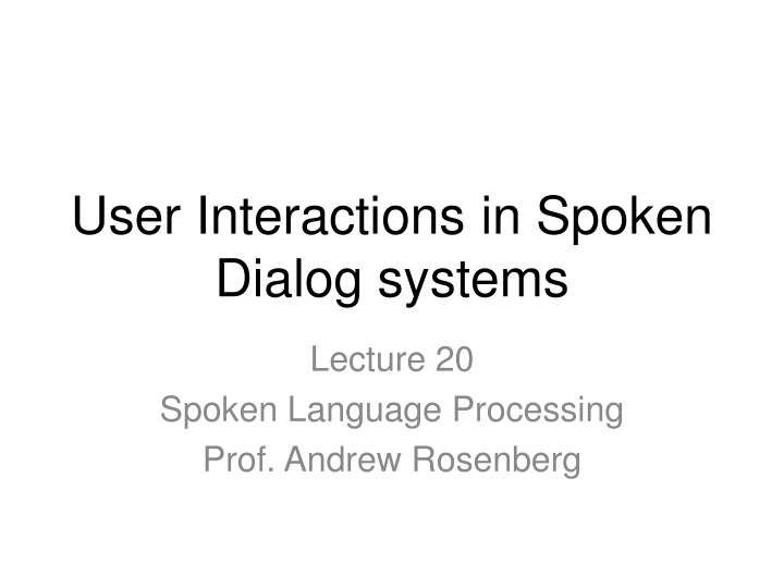 user interactions in spoken dialog systems