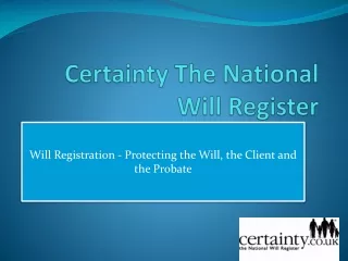 Certainty The National Will Register