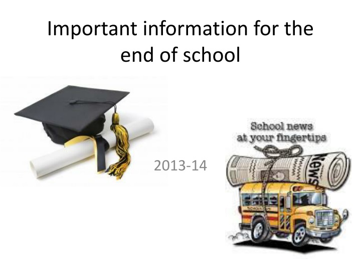 important information for the end of school