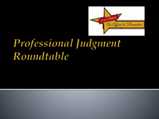 Professional Judgment Roundtable