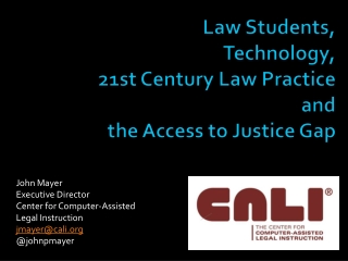 Law Students, Technology, 21st Century Law Practice and the Access to Justice Gap
