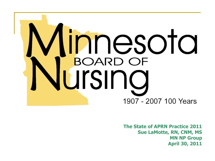 the state of aprn practice 2011 sue lamotte rn cnm ms mn np group april 30 2011