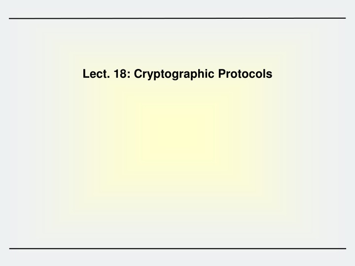 lect 18 cryptographic protocols