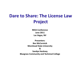 Dare to Share: The License Law Project
