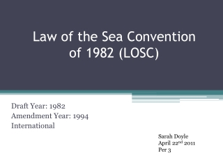 Law of the Sea Convention of 1982 (LOSC)
