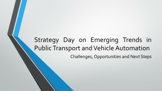 Strategy Day on Emerging Trends in Public Transport and Vehicle Automation