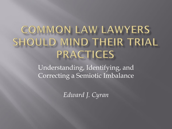 common law lawyers should mind their trial practices
