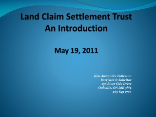 Land Claim Settlement Trust An Introduction May 19, 2011