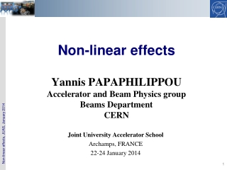 Non-linear effects Yannis PAPAPHILIPPOU Accelerator and Beam Physics group Beams Department CERN