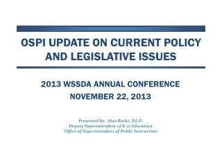 OSPI Update on Current Policy and Legislative Issues