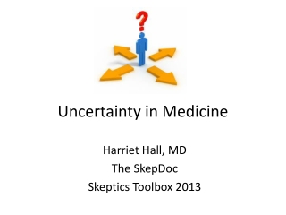 Uncertainty in Medicine