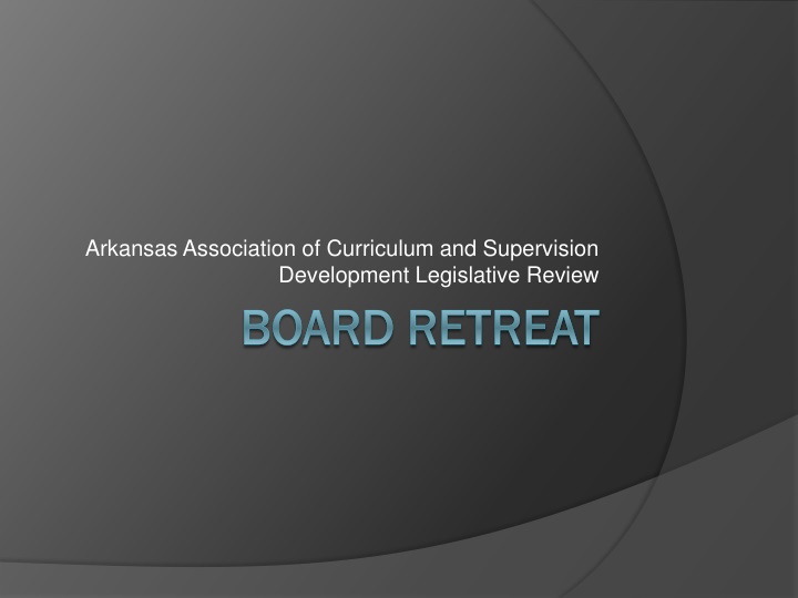 arkansas association of curriculum and supervision development legislative review