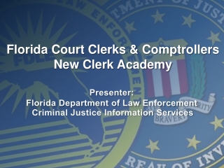 Presenter: Florida Department of Law Enforcement