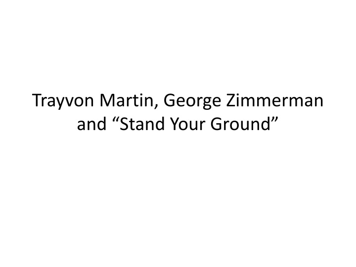 trayvon martin george zimmerman and stand your ground