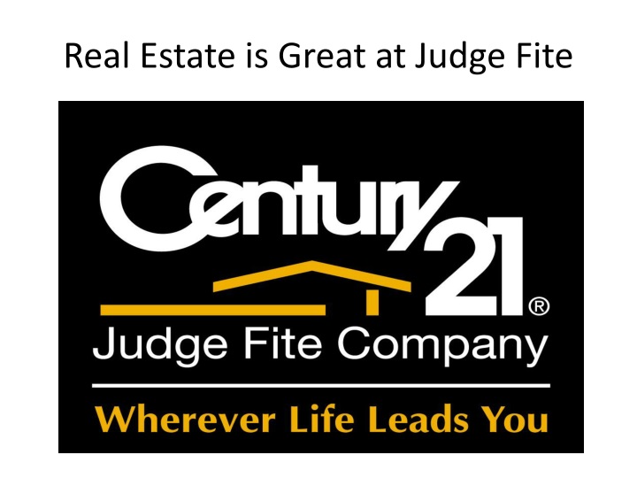 real estate is great at judge fite