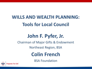 WILLS AND WEALTH PLANNING: Tools for Local Council John F. Pyfer , Jr.