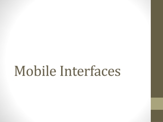 Mobile Interfaces