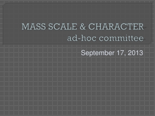MASS SCALE &amp; CHARACTER ad-hoc committee