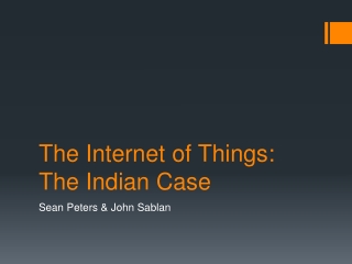 The Internet of Things: The Indian Case