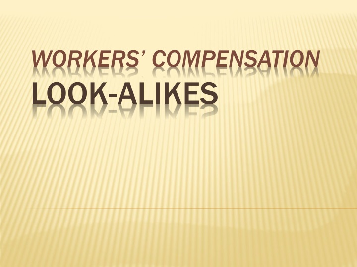 workers compensation look alikes