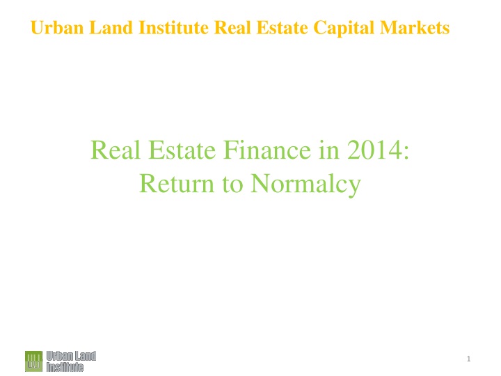 real estate finance in 2014 return to normalcy