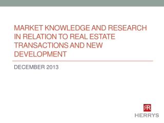 MARKET Knowledge and research in relation to real estate transactions and new development