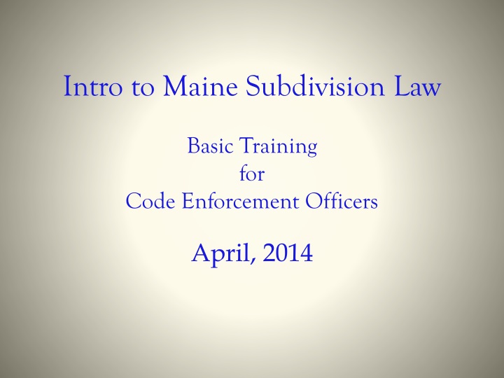 intro to maine subdivision law basic training for code enforcement officers