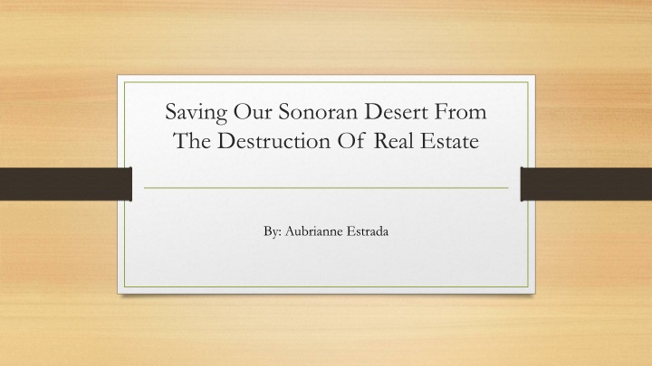 saving our sonoran desert from the destruction of real estate