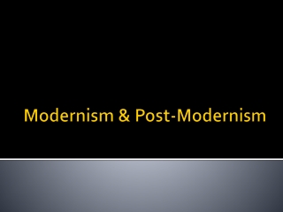Modernism &amp; Post-Modernism