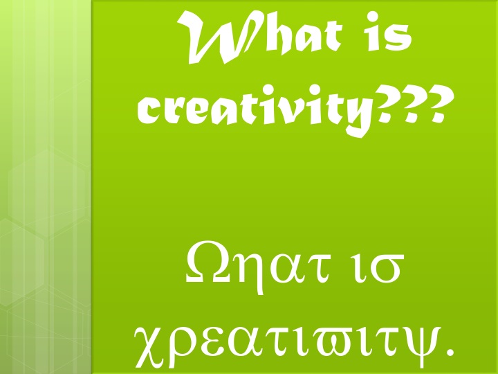 what is creativity what is creativity