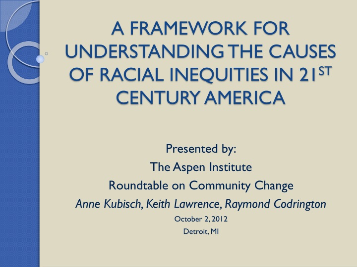 a framework for understanding the causes of racial inequities in 21 st century america