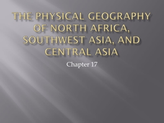 The Physical Geography of North Africa, Southwest Asia, and Central Asia