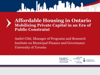 Affordable Housing in Ontario Mobilizing Private Capital in an Era of Public Constraint