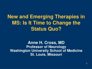 New and Emerging Therapies in MS: Is It Time to Change the Status Quo?