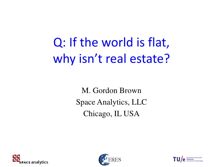 q if the world is flat why isn t real estate