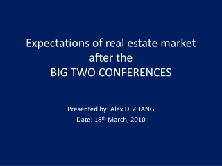 Expectations of real estate market after the BIG TWO CONFERENCES