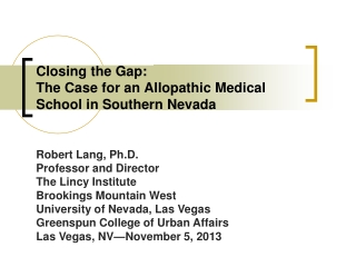 Closing the Gap: The Case for an Allopathic Medical School in Southern Nevada