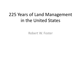 225 Years of Land Management in the United States