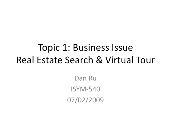 topic 1 business issue real estate search virtual tour
