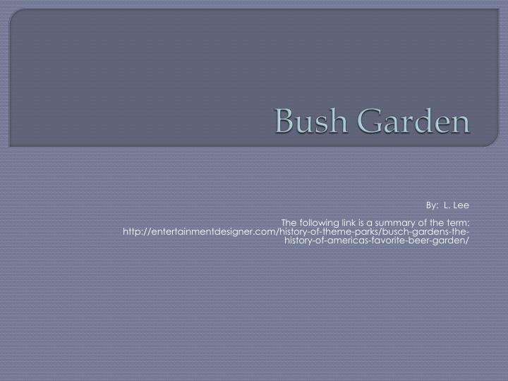 bush garden